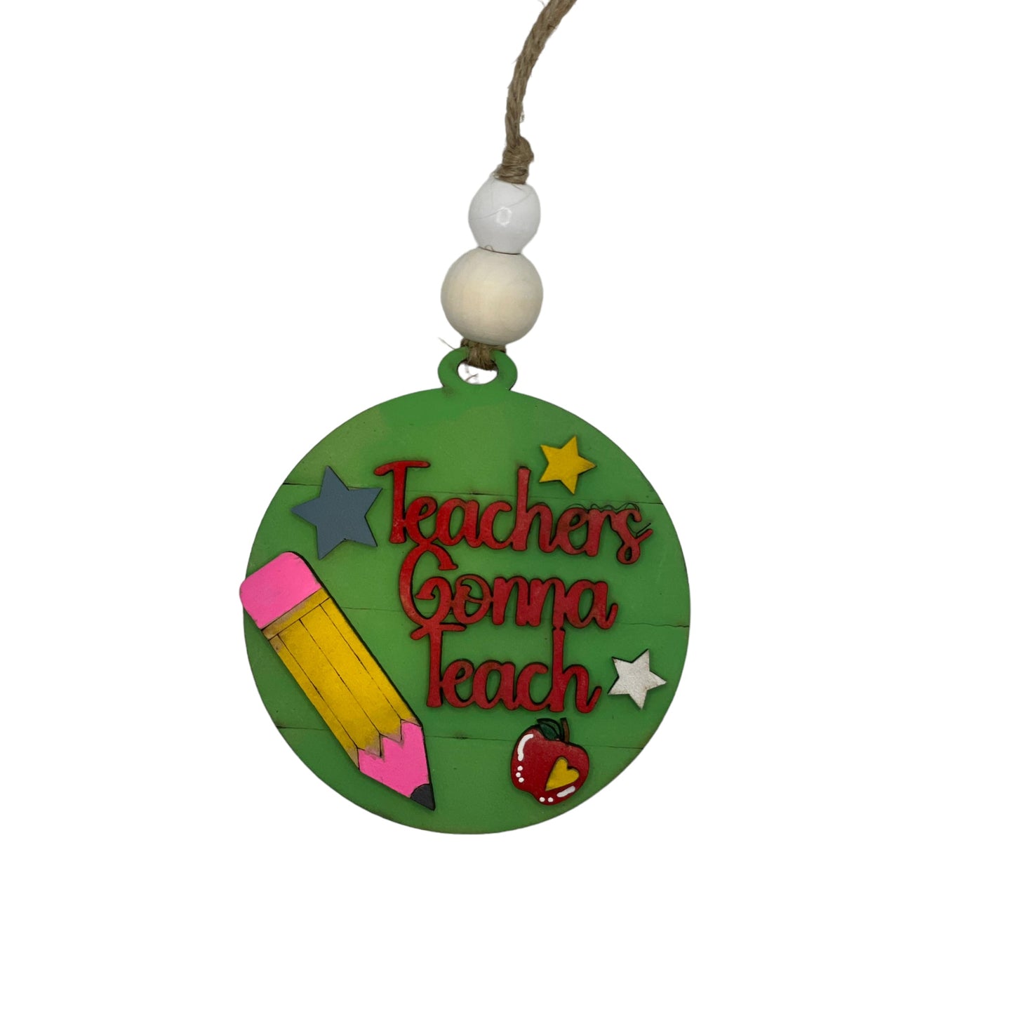 Handcrafted wooden Christmas ornament with "Teachers Gonna Teach" design, perfect teacher gift.