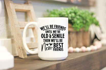 Funny Best Friends 15oz Ceramic Coffee Mug,