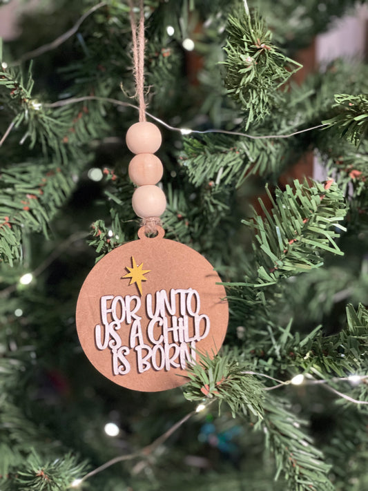 Christmas Ornament - For Unto Us A Child Is Born