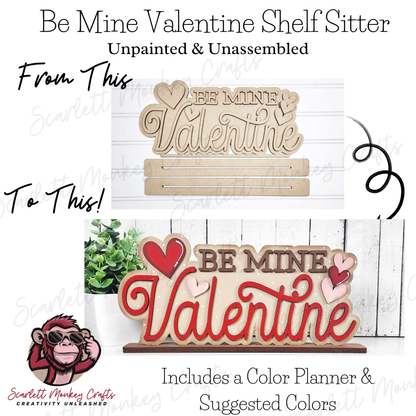 Paintable "Be Mine Valentine" wooden shelf sitter project kit.
