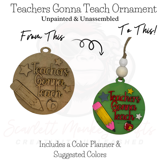 Paintable Project - Teachers Gonna Teach Ornament