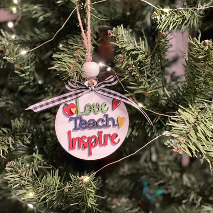 Paintable Project - Love, Teach, Inspire Teacher Ornament